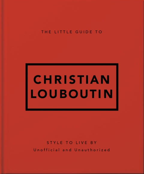 The Little Guide to Christian Louboutin