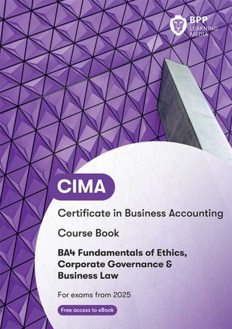 Book cover of: CIMA BA4 Fundamentals of Ethics, Corporate Governance and Business Law. By: BPP Learning Media