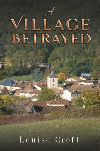 Book cover of: Village Betrayed. By: Louise Croft