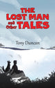 Book cover of: Lost Man and Other Tales. By: Tony Duncan