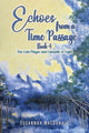 Book cover of: Echoes from a Time Passage: Book 4