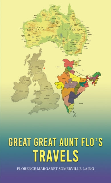 Book cover of: Great Great Aunt Flo's Travels
