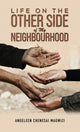 Book cover of: Life on the Other Side of My Neighbourhood