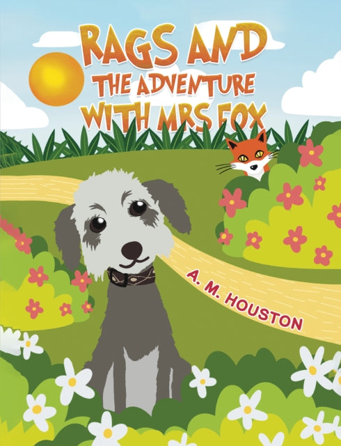 Book cover of: Rags and the Adventure with Mrs Fox. By: A. M. Houston