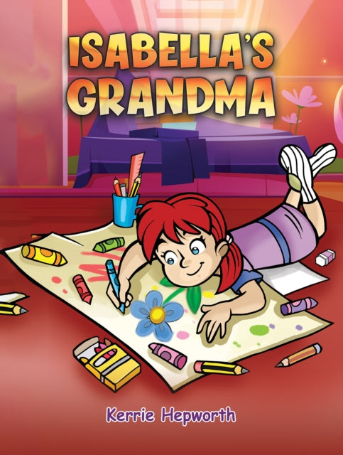 Book cover of: Isabella's Grandma. By: Kerrie Hepworth