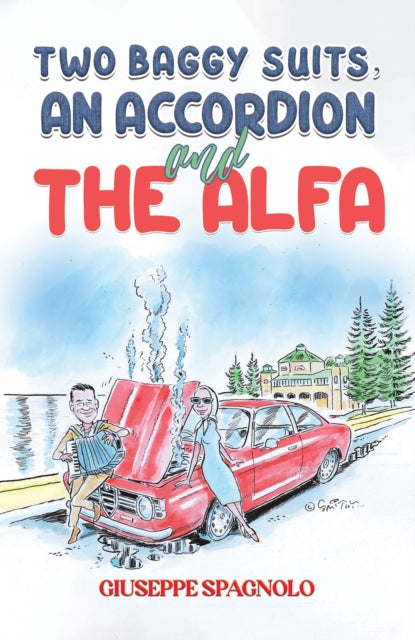 Book cover of: Two Baggy Suits, an Accordion and the Alfa. By: Giuseppe Spagnolo