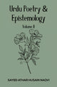 Book cover of: Urdu Poetry & Epistemology – Volume II. By: Sayed Athar Husain Naqvi