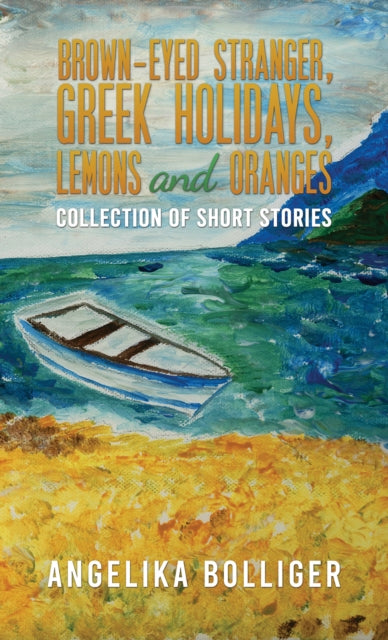 Book cover of: Brown-Eyed Stranger, Greek Holidays, Lemons and Oranges