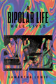 Book cover of: Bipolar Life Well-Lived. By: Samantha Lewis