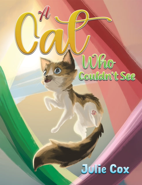 Book cover of: Cat Who Couldn't See. By: Julie Cox