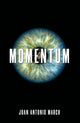Book cover of: Momentum. By: Juan Antonio March