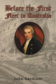 Book cover of: Before the First Fleet to Australia