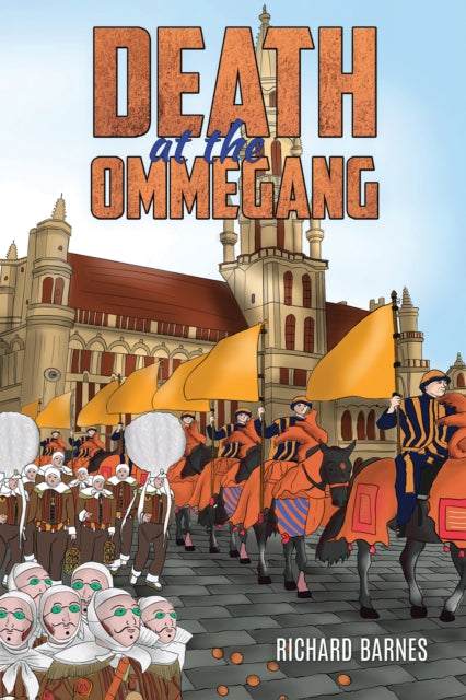 Book cover of: Death at the Ommegang. By: Richard Barnes