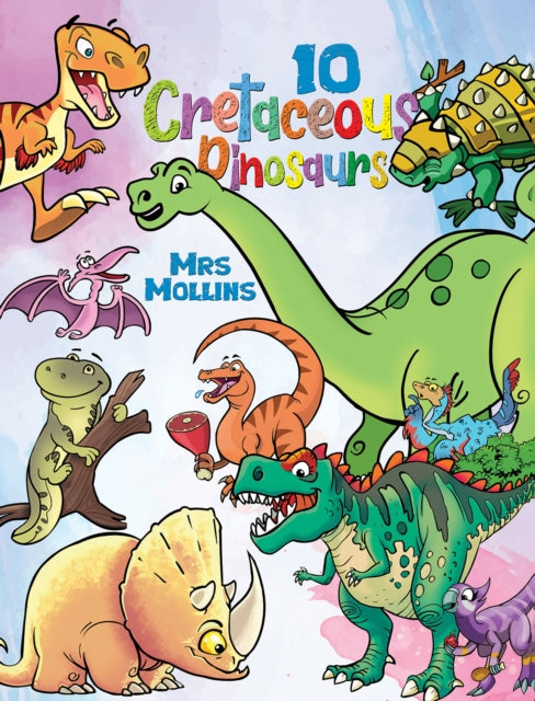 Book cover of: 10 Cretaceous Dinosaurs