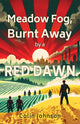 Book cover of: Meadow Fog, Burnt Away by a Red Dawn