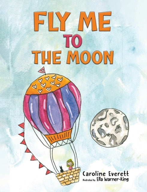 Book cover of: Fly Me to the Moon. By: Caroline Everett