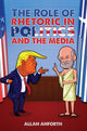 Book cover of: Role of Rhetoric in Politics and the Media. By: Allan Anforth