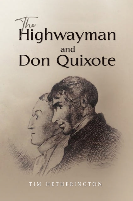 Book cover of: Highwayman and Don Quixote. By: Tim Hetherington