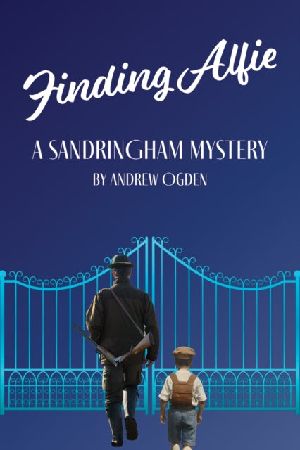 Book cover of: Finding Alfie: A Sandringham Mystery. By: Andrew Ogden