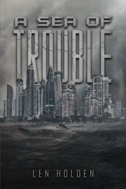 Book cover of: Sea of Trouble. By: Len Holden
