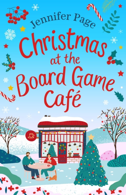 Christmas at the Board Game Cafe, The brand-new absolutely uplifting and cosy festive romance to warm your heart