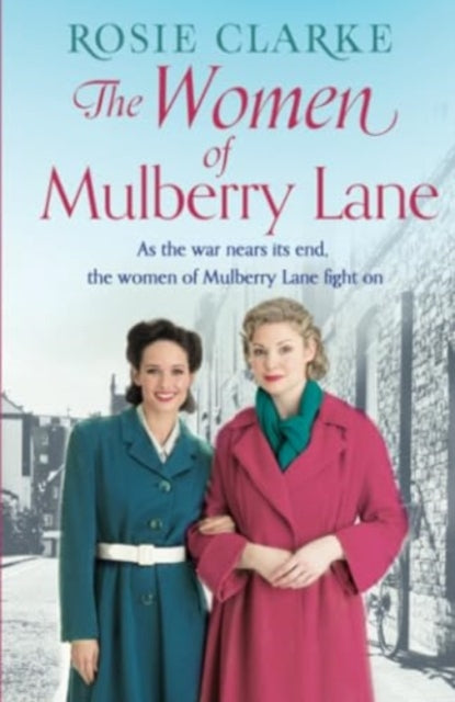 Book cover of: Women of Mulberry Lane. By: Rosie Clarke