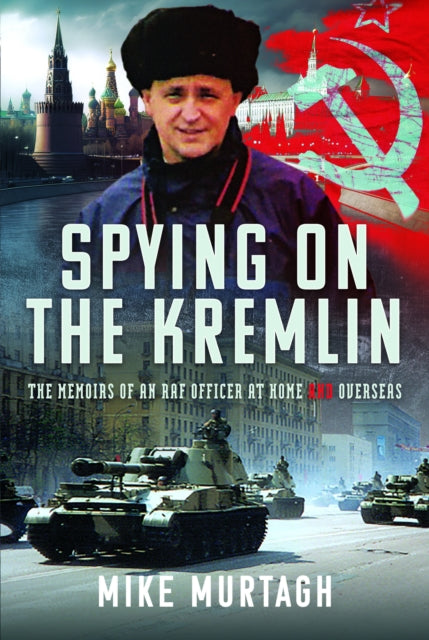 Book cover of: Spying on the Kremlin. By: Mike Murtagh