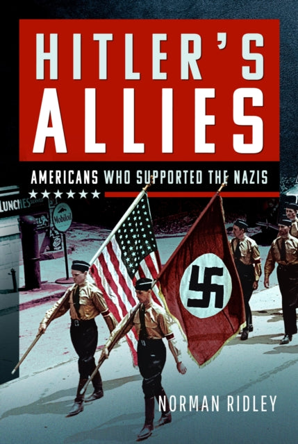 Book cover of: Hitler's U.S. Allies. By: Norman Ridley