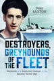 Book cover of: Destroyers, Greyhounds of the Fleet. By: Peter Saxton