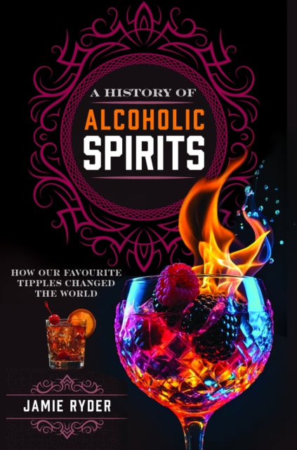 Book cover of: History of Alcoholic Spirits