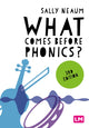 Book cover of: What comes before phonics?. By: Sally Neaum