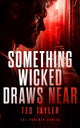 Something Wicked Draws Near