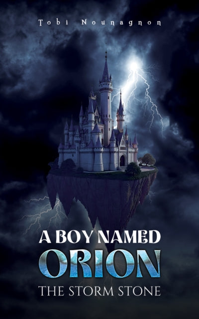 Boy Named Orion: The Storm Stone