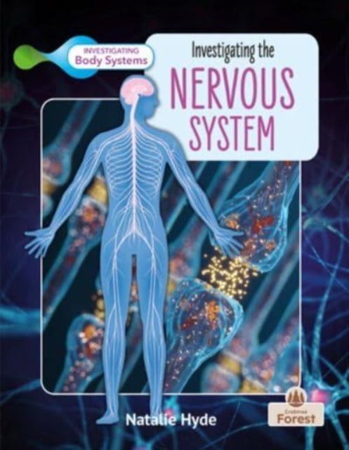 Book cover of: Investigating the Nervous System. By: Natalie Hyde
