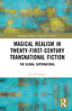 Book cover of: Magical Realism in Twenty-First-Century Transnational Fiction