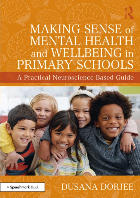Book cover of: Making Sense of Mental Health and Wellbeing in Primary Schools