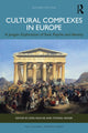Book cover of: Cultural Complexes in Europe. By: Jörg Rasche