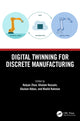 Book cover of: Digital Twinning for Discrete Manufacturing
