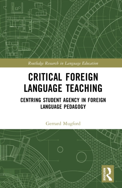 Book cover of: Critical Foreign Language Teaching. By: Gerrard Mugford
