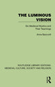 Book cover of: Luminous Vision. By: Anne Bancroft