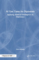Book cover of: AI Use Cases for Diplomats