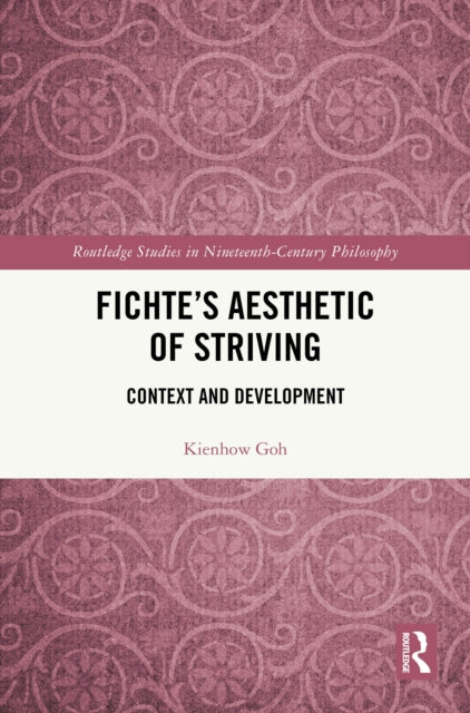 Book cover of: Fichte’s Aesthetic of Striving