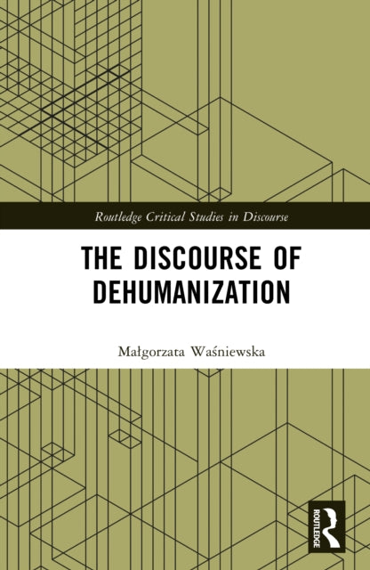 The Discourse of Dehumanization