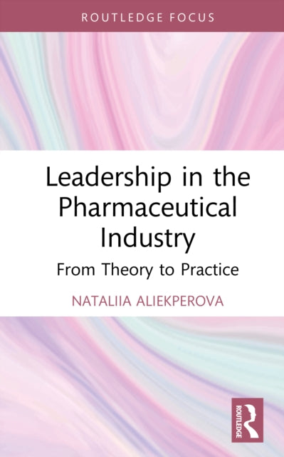 Book cover of: Leadership in the Pharmaceutical Industry