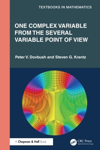 Book cover of: One Complex Variable from the Several Variable Point of View. By: Peter V. Dovbush