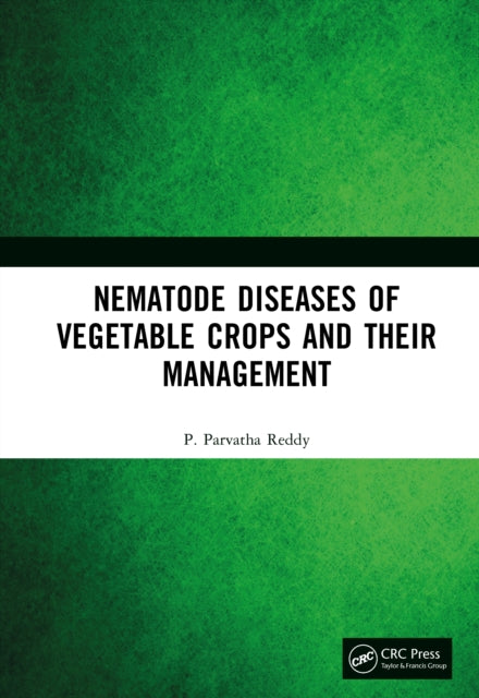 Book cover of: Nematode Diseases of Vegetable Crops and their Management. By: P. Parvatha Reddy