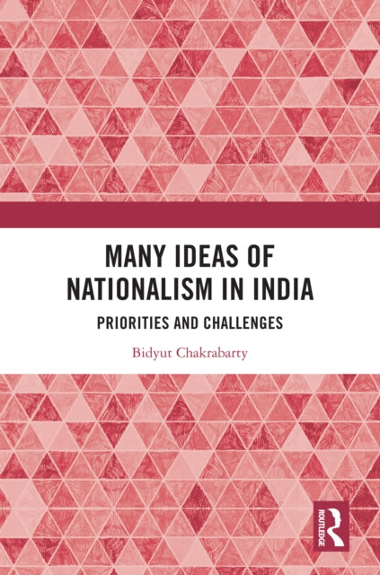 Book cover of: Many Ideas of Nationalism in India