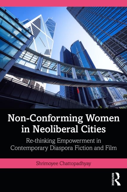 Non-Conforming Women in Neoliberal Cities