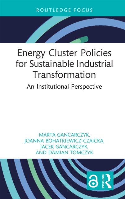Book cover of: Energy Cluster Policies for Sustainable Industrial Transformation