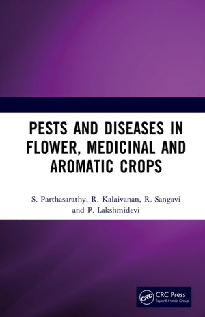 Pests and Diseases in Flower, Medicinal and Aromatic Crops